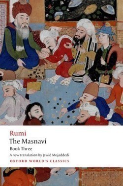 The Masnavi Book Three (Oxford World´s Classics New Edition)