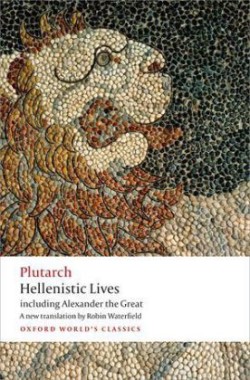 Hellenistic Lives including Alexander the Great (Paperback)