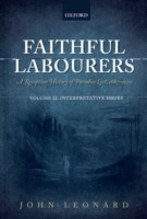 Faithful Labourers: A Reception History of Paradise Lost, 1667-1970