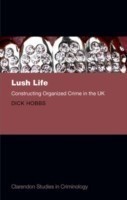 Lush Life Constructing Organized Crime in the UK