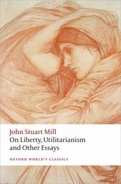 On Liberty and Other Essays Second Edition (Oxford World´s Classics New Edition)