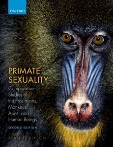Primate Sexuality : Comparative Studies of the Prosimians, Monkeys, Apes, and Humans