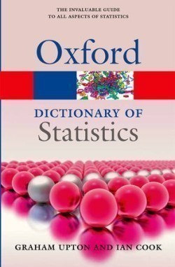 Oxford Dictionary of Statistics 3rd Edition (Oxford Paperback Reference)