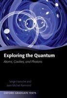 Exploring the Quantum: Atoms, Cavities, and Photons