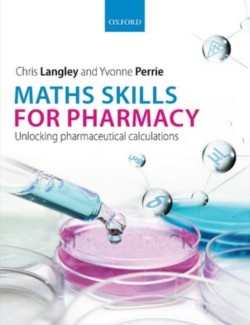 Maths Skills for Pharmacy Unlocking pharmaceutical calculations