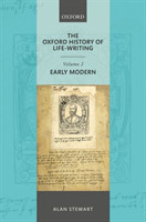 Oxford History of Life Writing: Volume 2. Early Modern