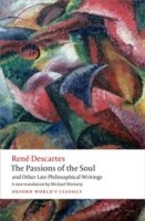 The Passions of the Soul and Other Late Philosophical Writings (Paperback)