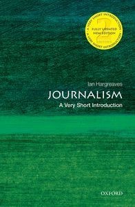 Journalism: A Very Short Introduction