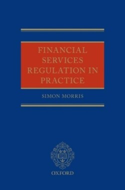 Financial Services Regulation in Practice