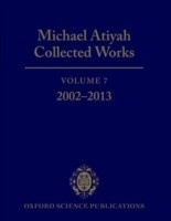 Michael Atiyah Collected Works Volume 7: 2002-2013