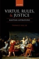 Virtue, Rules, and Justice Kantian Aspirations