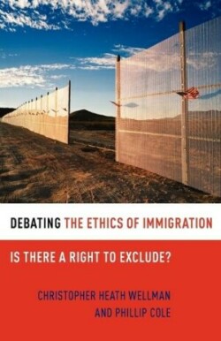 Debating the Ethics of Immigration Is There a Right to Exclude?
