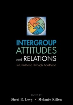 Intergroup Attitudes and Relations in Childhood Through Adulthood