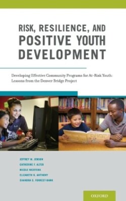 Risk, Resilience, and Positive Youth Development