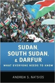 Sudan, South Sudan, and Darfur : What Everyone Needs to Know