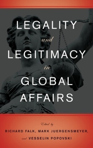 Legality and Legitimacy in Global Affairs