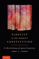 Fidelity to Our Imperfect Constitution