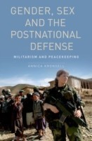 Gender, Sex and the Postnational Defense Militarism and Peacekeeping
