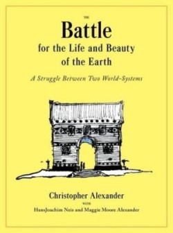 The Battle for the Life and Beauty of the Earth A Struggle between Two World-Systems