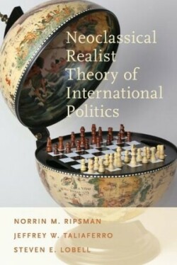 Neoclassical Realist Theory of International Politics