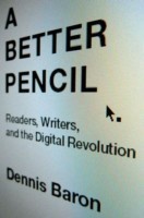 Better Pencil Readers, Writers, and the Digital Revolution