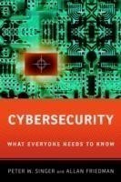 Cybersecurity and Cyberwar : What Everyone Needs to Know