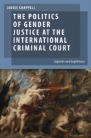 Politics of Gender Justice at the International Criminal Court