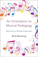 Orientation to Musical Pedagogy