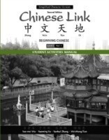Student Activities Manual for Chinese Link Beginning Chinese, Simplified Character Version, Level 1/Part 1