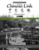 Student Activities Manual for Chinese Link Beginning Chinese, Traditional Character Version, Level 1/Part 1