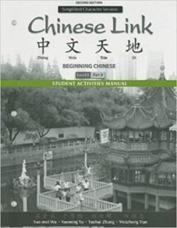 Student Activities Manual for Chinese Link Beginning Chinese, Simplified Character Version, Level 1/Part 2