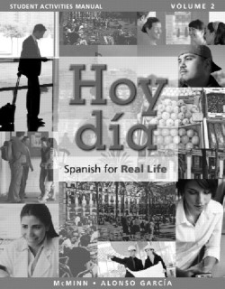 Student Activities Manual for Hoy dia Spanish for Real Life, Volume 2