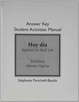 Answer Key for Student Activities Manual for Hoy dia Spanish for Real Life
