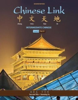 Chinese Link Intermediate Chinese, Level 2/Part 1