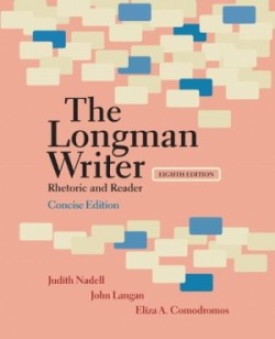Longman Writer, The, Concise Edition Rhetoric and Reader
