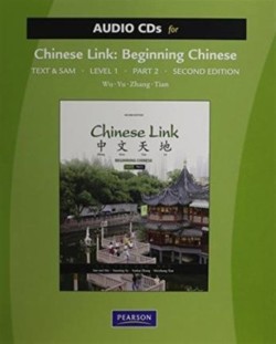 Text & Student Activities Manual Audio CD for Chinese Link Beginning Chinese, Traditional & Simplified Character Versions, Level 1/Part 2