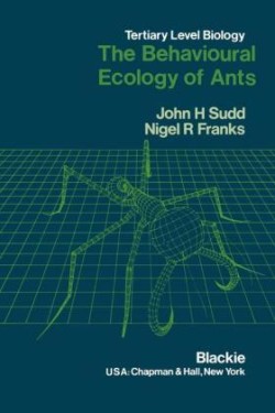 Behavioural Ecology of Ants