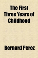 First Three Years of Childhood