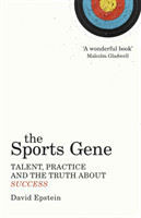The Sports Gene Talent, Practice and the Truth About Success