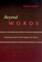 Beyond Words Discourse and Critical Agency in Africa