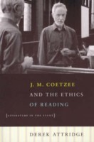 J. M. Coetzee and the Ethics of Reading – Literature in the Event