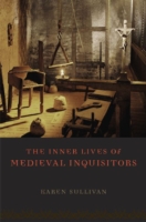 Inner Lives of Medieval Inquisitors