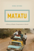 Matatu – A History of Popular Transportation in Nairobi