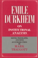 Emile Durkheim on Institutional Analysis