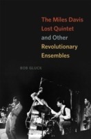 Miles Davis Lost Quintet and Other Revolutionary Ensembles