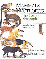 Mammals of the Neotropics, Volume 3