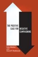 Positive Case for Negative Campaigning