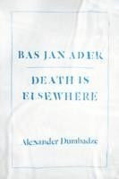 Bas Jan Ader : Death is Elsewhere