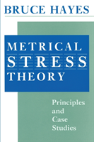 Metrical Stress Theory Principles and Case Studies