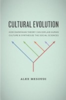 Cultural Evolution – How Darwinian Theory Can Explain Human Culture and Synthesize the Social Sciences